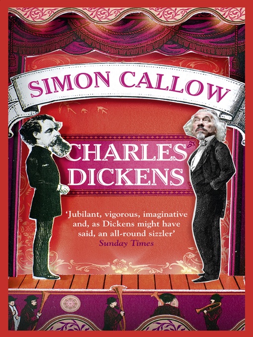 Title details for Charles Dickens and the Great Theatre of the World by Simon Callow - Available